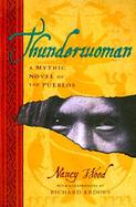Thunderwoman: A Mythic Novel of the Pueblos cover
