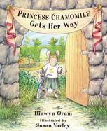 Princess Chamomile Gets Her Way cover