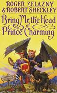Bring Me the Head of Prince Charming cover