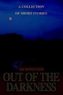 Out Of The Darkness A Collection Of Short Stories cover