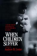 When Children Suffer A Sourcebook for Ministry With Children in Crisis cover