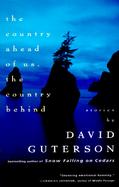 The Country Ahead of Us, the Country Behind Stories cover
