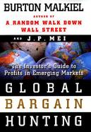 Global Bargain Hunting: The Investor's Guide to Big Profits in Emerging Markets cover