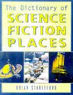 The Dictionary of Science Fiction Places cover