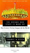 The Dreams Our Stuff Is Made of How Science Fiction Conquered the World cover