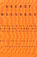 Secret Messages Concealment, Codes, and Other Types of Ingenious Communication cover
