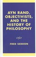 Ayn Rand, Objectivists, and the History of Philosophy cover