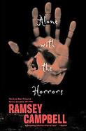 Alone With the Horrors The Great Short Fiction of Ramsey Campbell, 1961-1991 cover