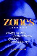 Zones of Contention Essays on Art, Institutions, Gender, and Anxiety cover