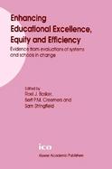 Enhancing Educational Excellence, Equity, and Efficiency Evidence from Evaluations of Systems and Schools in Change cover