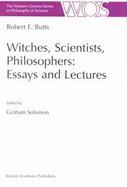Witches, Scientists, Philosophers Essays and Lectures cover
