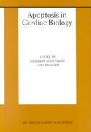 Apoptosis in Cardiac Biology cover