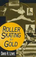 Roller Skating for Gold cover