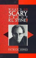 What's So Scary About R.L. Stine? cover