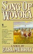 Song of Wovoka A Novel cover