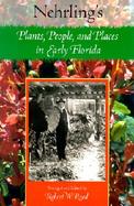 Nehrling's Plants, People, and Places in Early Florida cover