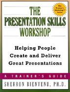 The Presentation Skills Workshop Helping People Create and Deliver Great Presentations cover