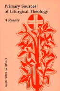 Primary Sources of Liturgical Theology A Reader cover