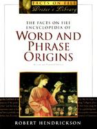 The Facts on File Encyclopedia of Word and Phrase Origins cover