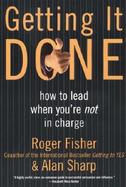 Getting It Done How to Lead When You're in Charge cover