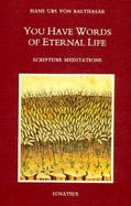 You Have Words of Eternal Life Scripture Meditations cover