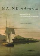 Maine in America American Art at the Farnsworth Art Museum cover