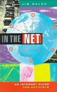 In the Net An Internet Guide for Activists cover