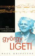 Gyorgy Ligeti: Contemporary Composer cover