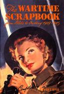 The Wartime Scrapbook From Blitz to Victory 1939-1945 cover