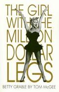 Betty Grable The Girl With the Million Dollar Legs cover