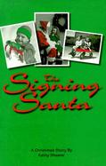 The Signing Santa A Christmas Story cover