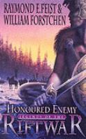Honoured Enemy (Legends of the Riftwar) cover