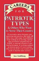 Careers for Patriotic Types & Others Who Want to Serve Their Country cover