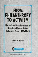From Philanthropy to Activism: The Political Transformation of American Zionism in the Holocaust Years, 1933-1945 cover