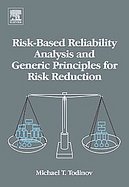 Risk-Based Reliability Analysis And Generic Principles For Risk Reduction cover