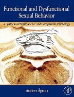 Functional and Dysfunctional Sexual Behavior: A Synthesis of Neuroscience and Comparative Psychology cover