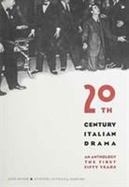 Twentieth-Century Italian Drama An Anthology  The First Fifty Years cover