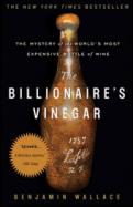 The Billionaire's Vinegar The Mystery of the World's Most Expensive Bottle of Wine cover