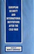 European Security & International Institutions After the Cold War cover