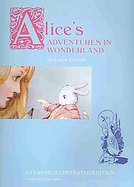 Alice's Adventures in WonderlandA Classic Illustrated Edition cover