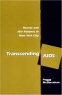 Transcending AIDS Nurses and HIV Patients in New York City cover