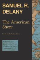 The American Shore : Meditations on a Tale of Science Fiction by Thomas M. Disch: 