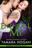 Enthrall Me : Underbelly Chronicles Book Four cover