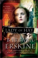Lady of Hay : Two Women, One Fate, Timeless Treachery... cover