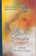 Up In Smoke A Novel of the Silver Dragons cover