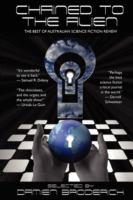 Chained to the Alien : The Best of Australian Science Fiction Review (Second Series) cover