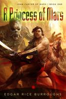 A Princess of Mars : John Carter of Mars: Book One cover