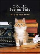 I Could Pee on This, and Other Poems by Cats cover