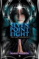 Seven Point Eight : The First Chronicle cover