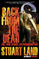 Back from the Dead: the true sequel to Frankenstein cover